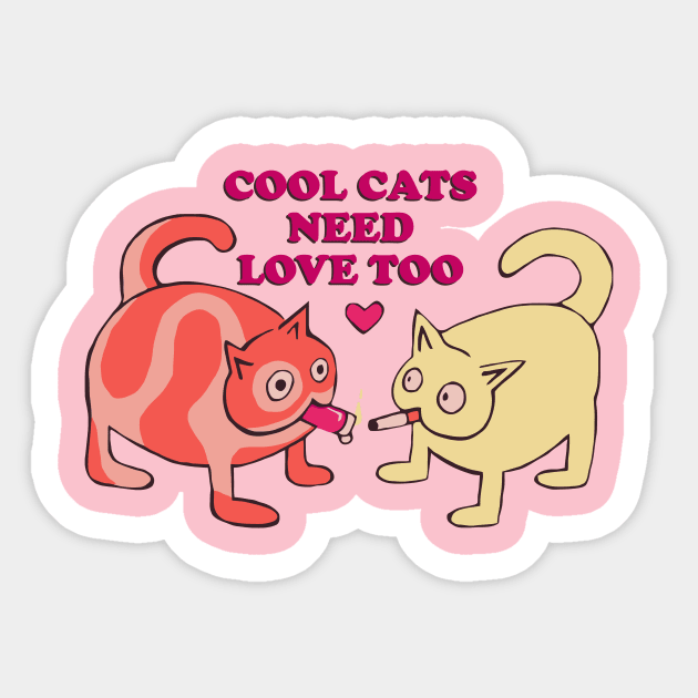 Cool Cats Need Love Too Funny Cat Sticker by yamatonadira